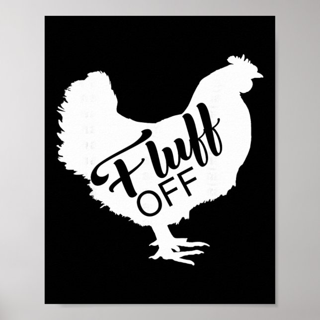 Poster Camisa de Amante de Frango Engraçada Fluff Off Chi (Frente)