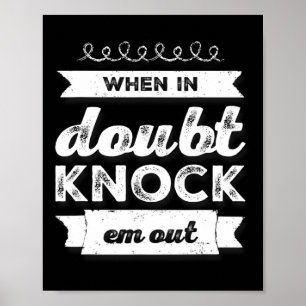 Poster Camisa De Boxer Engraçada De Quando Em Dúvida Me T