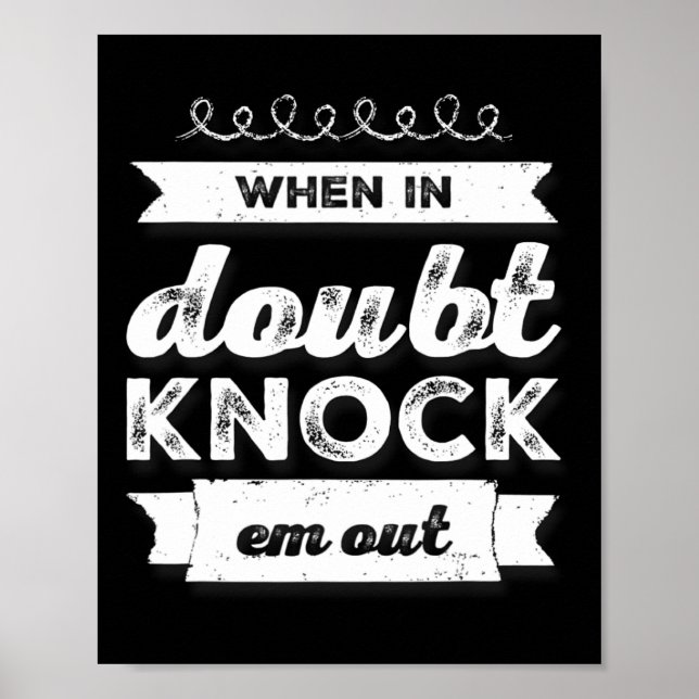 Poster Camisa De Boxer Engraçada De Quando Em Dúvida Me T (Frente)