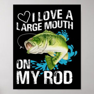 Poster Camisa De Pesca Engraçada. Eu Amo Uma Boca Grande 