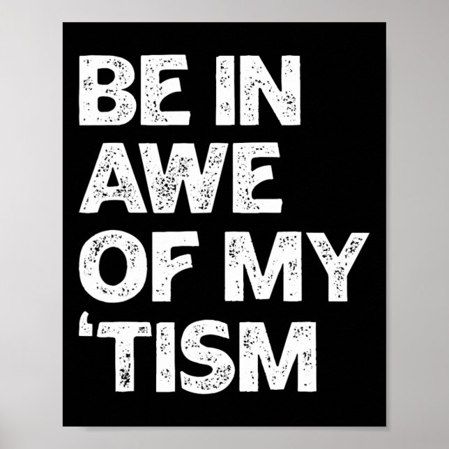 Poster Camisa do Autismo Engraçado Fique impressionado co (Frente)