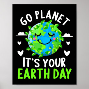 Poster Camisa do Dia da Terra Ir para o Planeta É o seu F