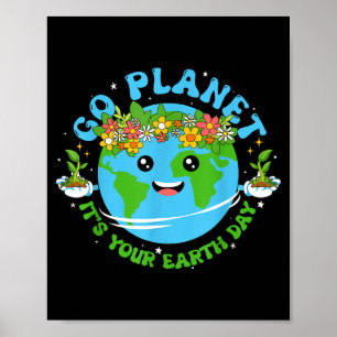 Poster Camisa do Dia da Terra Vá Planeta É o Seu Dia da T