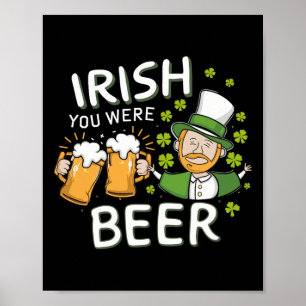 Poster Camisa do Dia de São Patrício Irlandês Você Era Ce