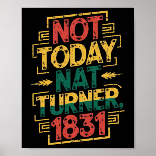 Poster Camisa do Mês da História Negra Não Hoje Nat Turne