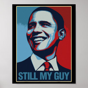 Poster Camisa do Obama Ainda é o Meu Cara Presente Barack