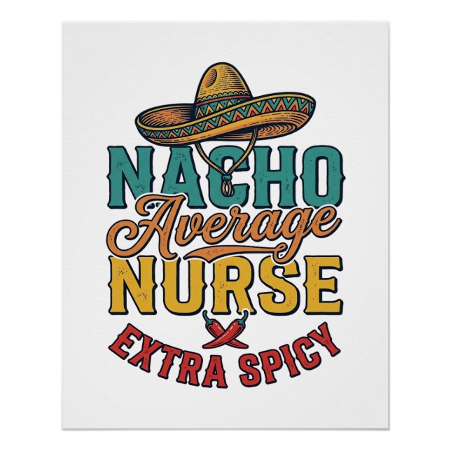 Póster Camisa engraçada de enfermeira Nacho Average Nurse (Frente)