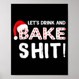 Poster Camisa engraçada de Natal para adultos, Beber e As