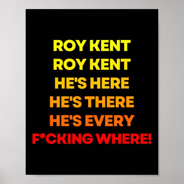 Poster Camisa Roy Kent, Ele Está em Toda Parte  (Frente)