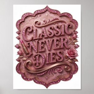 Poster Camisa Snappy Pink CLASSIC NEVER DIES Quote
