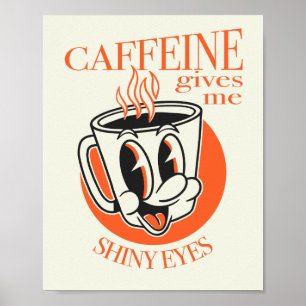 Poster Camiseta de café novidade Cafeína Me Dá Olhos Bril