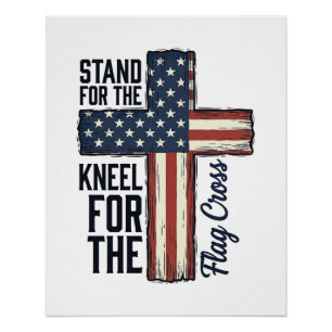 Póster Camiseta de Pé pela Bandeira Ajoelhe-se pela Cruz 