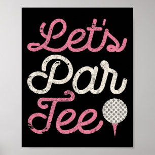 Poster Camiseta engraçada de golfe Let's Par Tee para gar