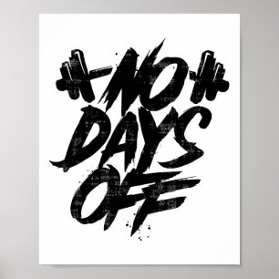 Poster Camiseta engraçada de motivação sem dias de folga 