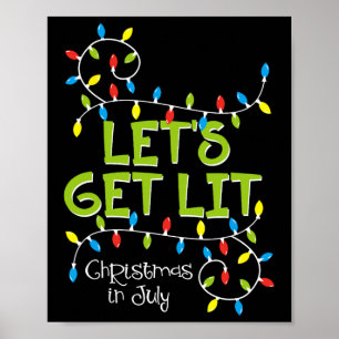 Poster Camiseta engraçada de Natal em julho Let's Get Lit