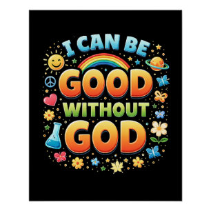 Póster Camiseta Eu Posso Ser Bom Sem Deus
