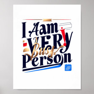 Poster Camiseta Eu Sou Uma Pessoa Muito Ocupada
