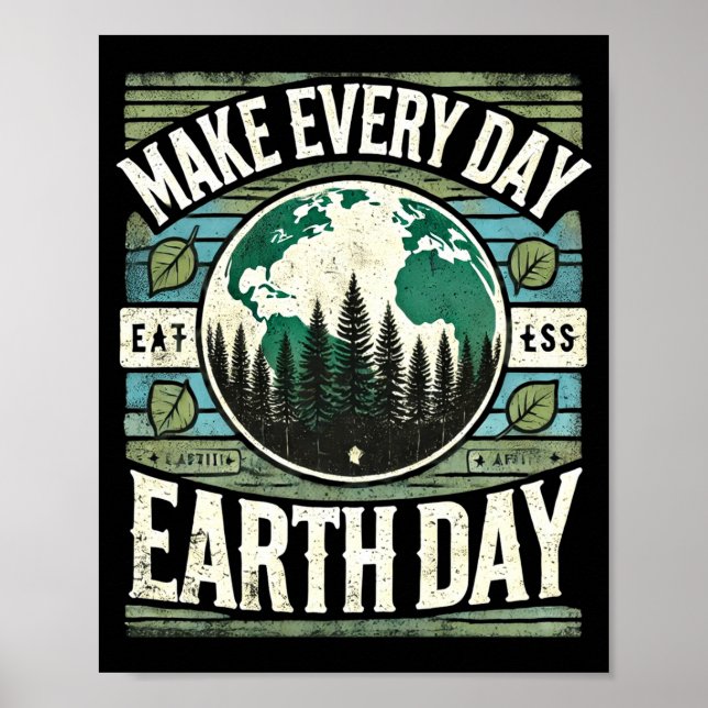 Poster Camiseta Faça Todo Dia Dia Da Terra (Frente)