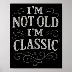 Poster Camiseta Gráfica Homens Mulheres Não Sou Velho Sou