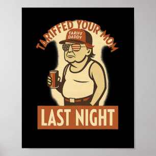 Poster Camiseta Tariffed Your Mom – Camisa engraçada do m