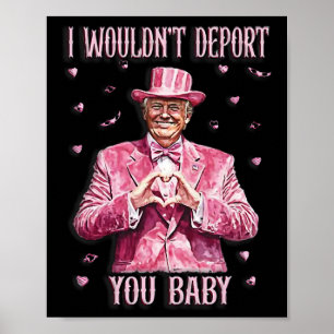 Poster Camiseta Trump Para Dia dos Namorados Não Deportar