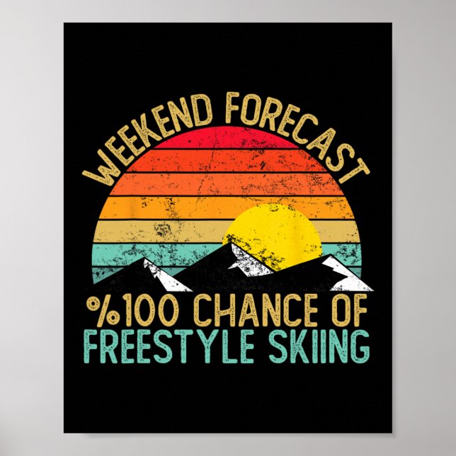 Poster Camisetas de Esqui Freestyle Previsão de Fim de Se (Frente)