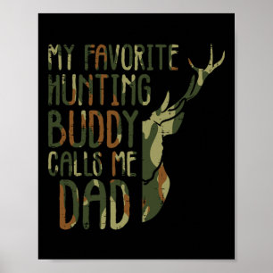 Poster Camo Favorito Hunting Buddy Me Chama Pai Deer Hunt