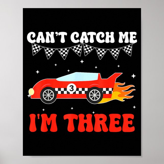 Poster Can’t Catch Me I’m Three 3rd Birthday Red Racing C (Frente)