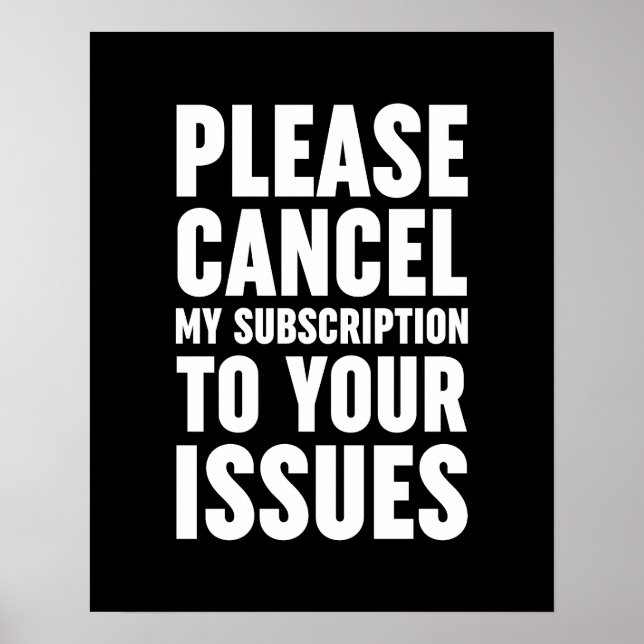 Poster Cancele Minha Assinatura Aos Seus Problemas (Frente)