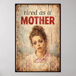 Poster Cansada Como Uma Mãe Arte de Letreiro de Garagem V