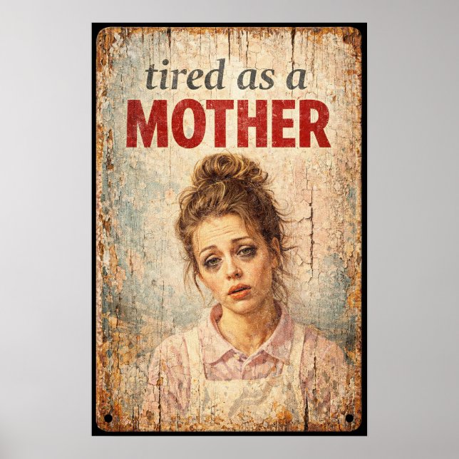 Poster Cansada Como Uma Mãe Arte de Letreiro de Garagem V (Frente)