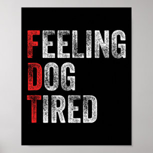 Poster Cansado Como Um Cachorro Sigla Elaboração Anti Tru