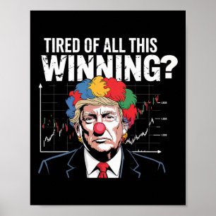 Poster Cansado de Ganhar Palhaço Trump Queda das Ações La