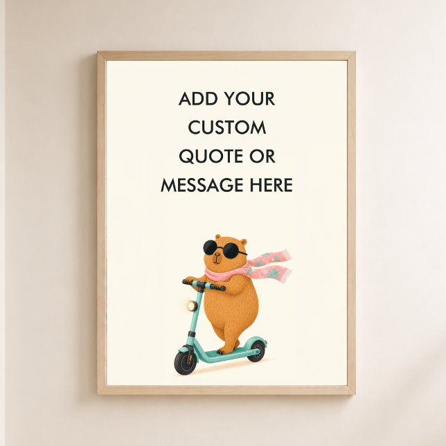 Poster Capivara de Patinete Personalizada - Crie Sua Próp (Custom Funny Scooter Capybara - Create Your Own Motivational Poster with your Text - Quate)