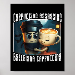 Poster Cappuccino Assassino ama Ballerina Cappuccina It