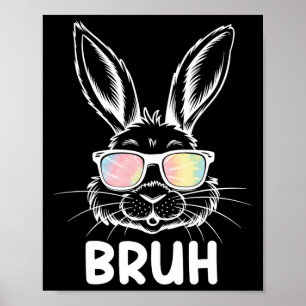 Poster Cara de coelho engraçado do dia de Páscoa Bruh Gle