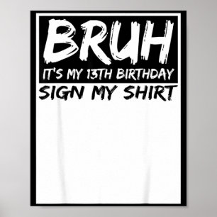 Poster Cara é meu aniversário de 13 anos assine minha cam