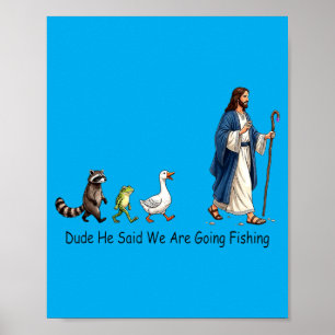 Poster Cara Ele Disse Que Vamos Pescar Seguidor De Jesus