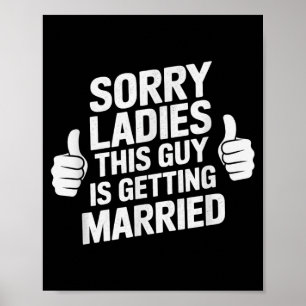 Poster Cara engraçado desculpe senhoras se casando tribo