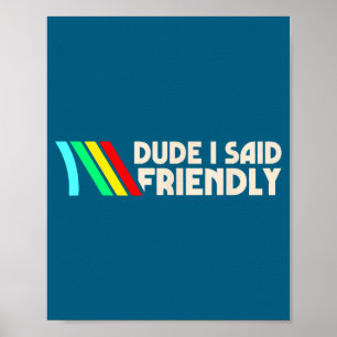 Poster Cara Eu Disse Amigável Piada de Gamer Homens Mulhe