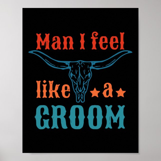 Poster Cara, Eu Me Sinto Como Um Roupa De Groom (Frente)