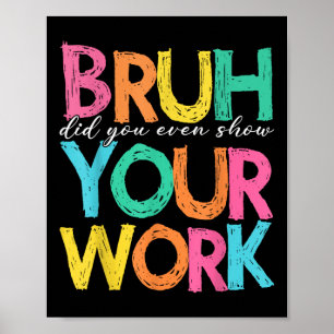 Poster Cara, Você Chegou a Mostrar Seu Trabalho Humorísti