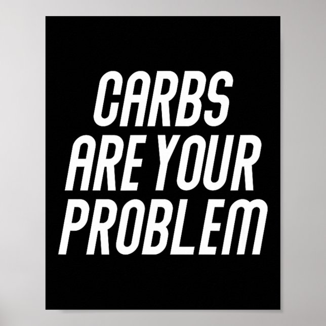 Poster Carboidratos são problema dieta à base de carne ca (Frente)