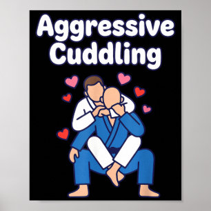 Poster Carinho Agressivo Jiu Jitsu Engraçado Arte Marcial