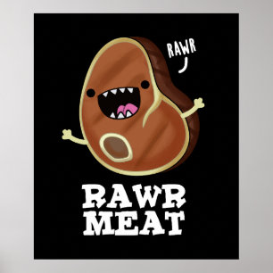 Poster Carnes Rawr Funny Raw Carnes Pun Dark BG