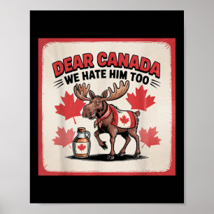 Poster Caro Canadá, Nós O Odiamos Demais Aos Protestos Po