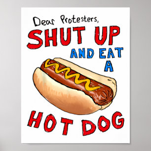 Poster Caros Manifestantes Calem-Se E Comem Um Cachorro Q
