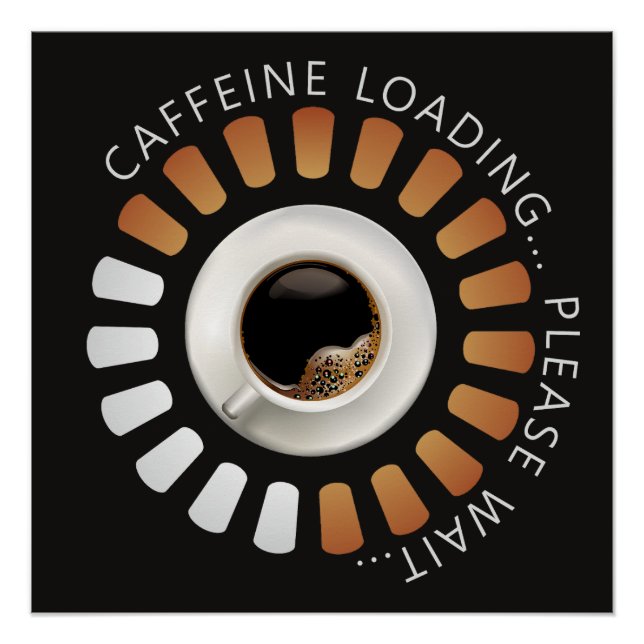 Póster Carregando cafeína (Frente)