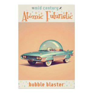 Póster Carro de Blaster de Bolha Futurista Atômico