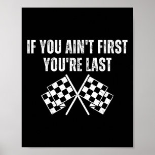 Poster Carro Race Engraçado Se você não é primeiro você é